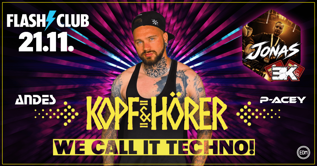 We Call It Techno! - KOPF&HÖRER @ Flash Club Osterburg