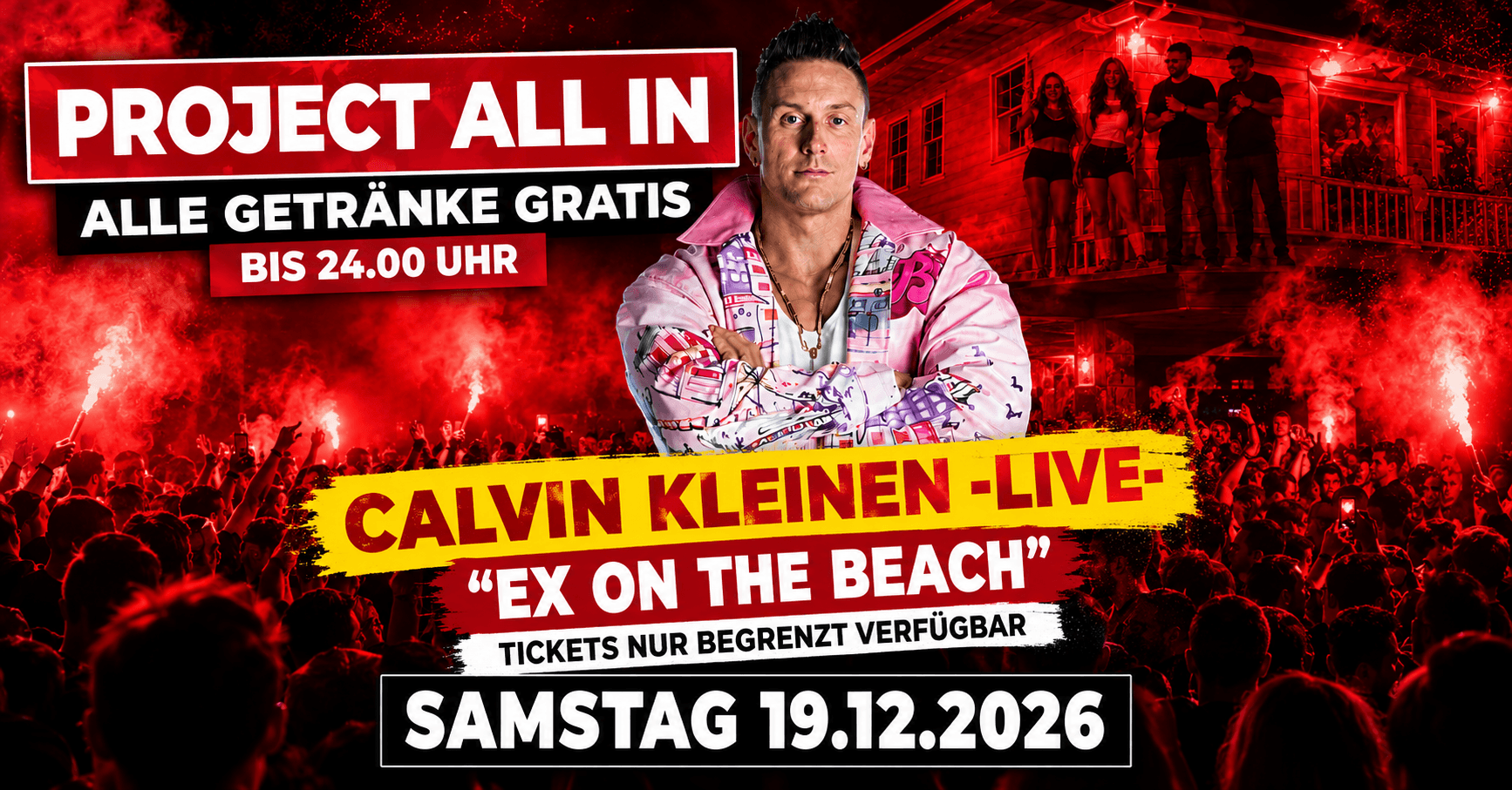 ALLES GRATIS  I PROJECT "ALL IN" - ALLE GETRÄNKE GRATIS feat. CALVIN KLEINEN ! NUR BEGRENZTE TICKETS !
