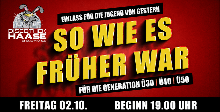 SO WIE ES FRÜHER WAR. Ü30/Ü40/Ü50 PARTY!