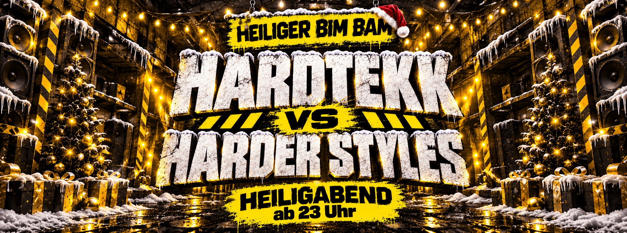 HARDTEKK vs. HARDER STYLES ! HEILIGABEND ab 23 UHR !