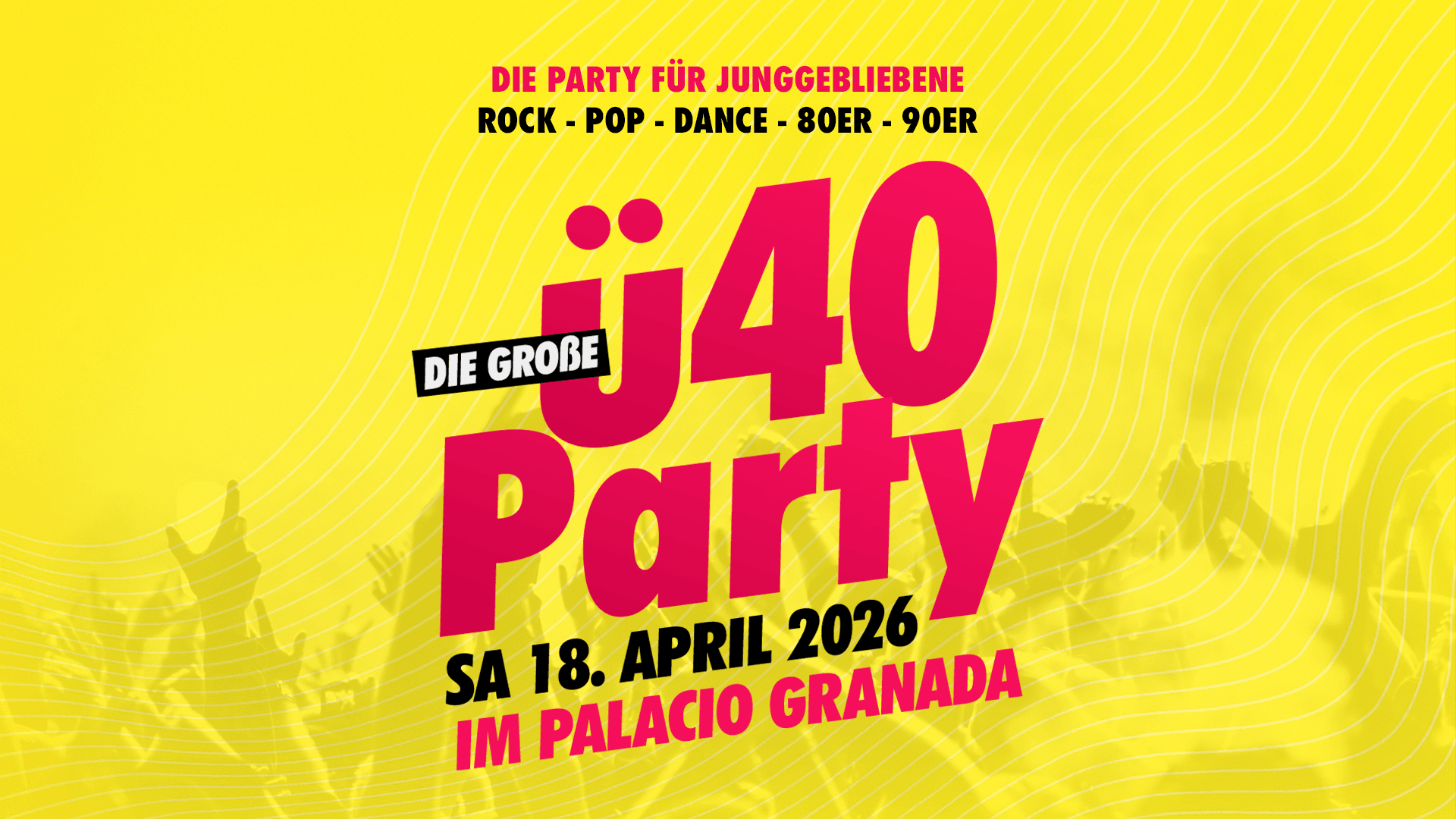 DIE GROßE Ü40 PARTY