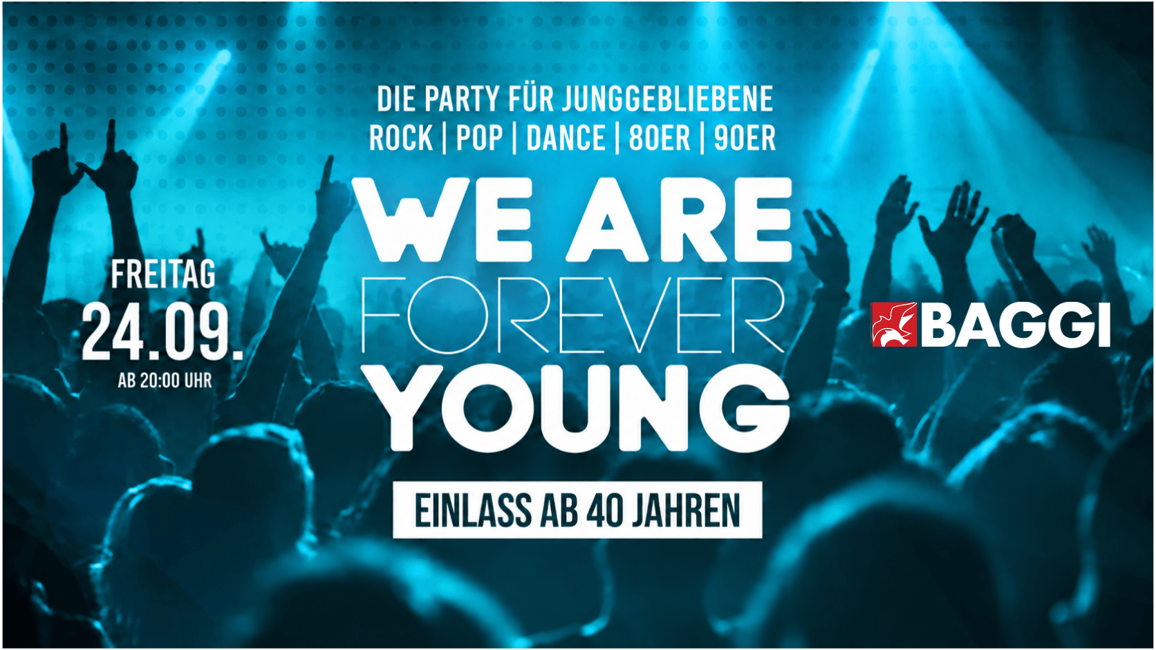 WE ARE FOREVER YOUNG - DIE Ü40 PARTY