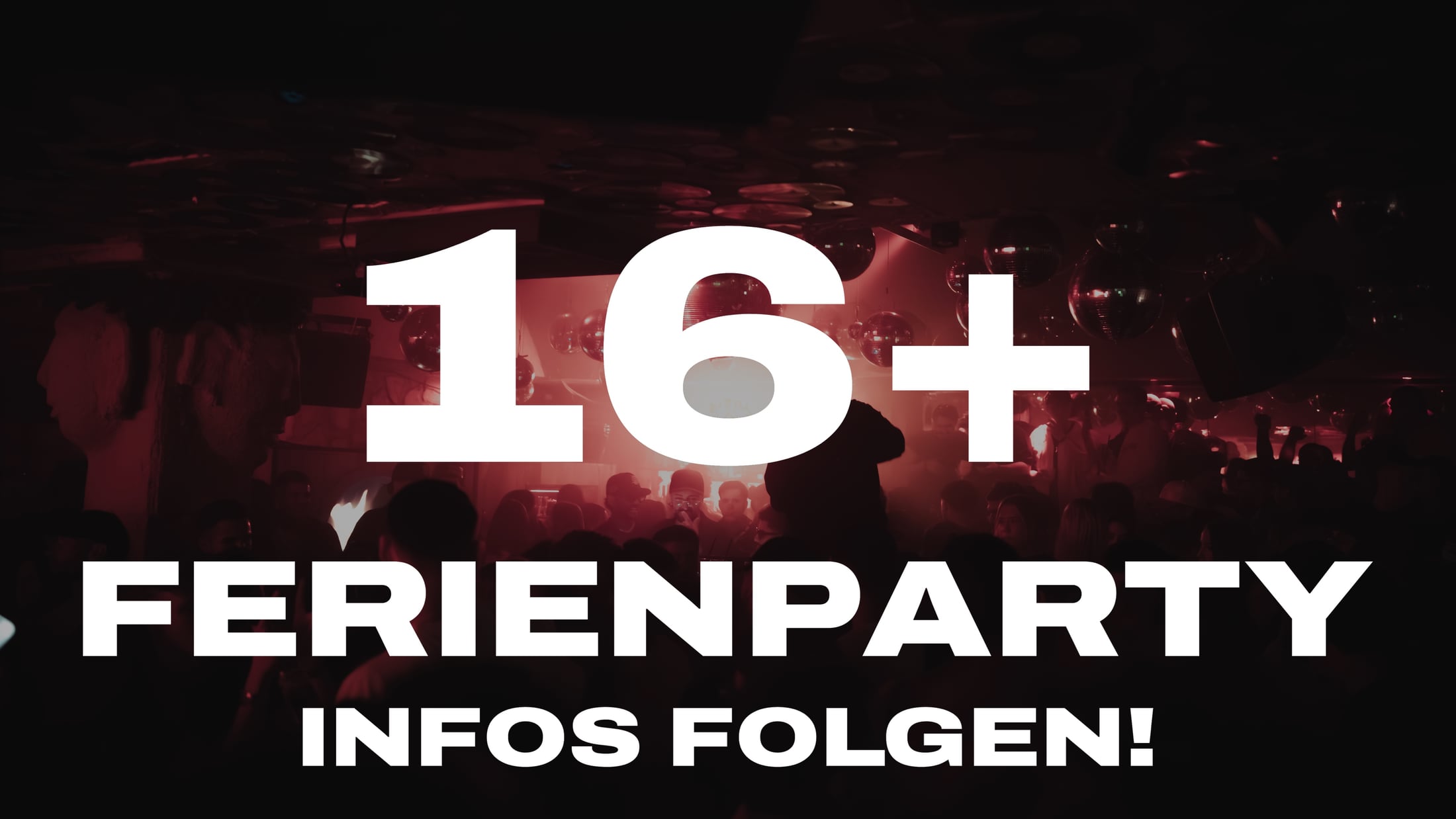16+ FERIENPARTY